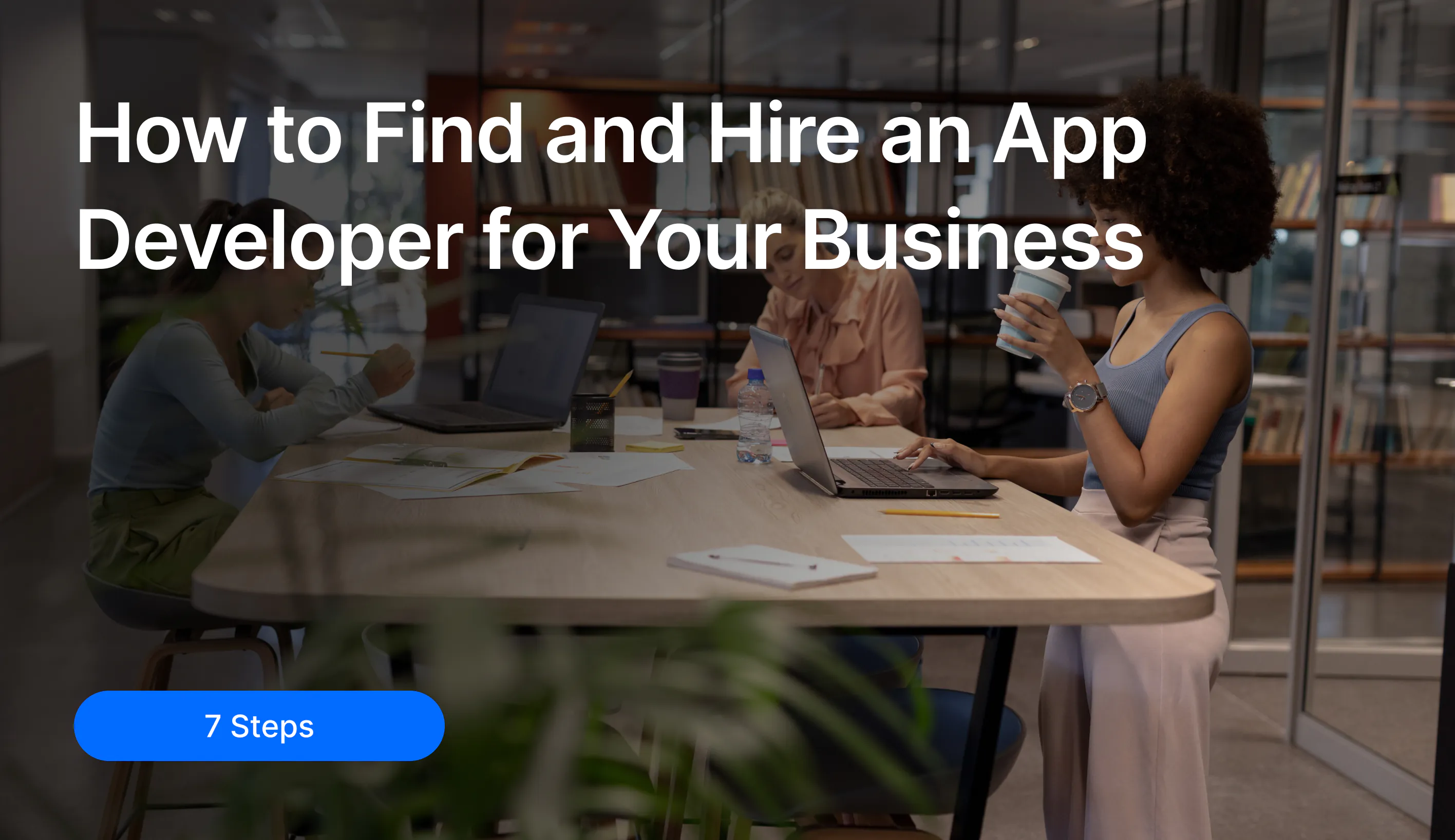 How to Find and Hire an App Developer for Your Business image